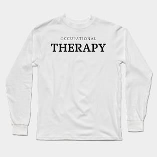 Occupational Therapy T-Shirt, Professional Therapist Gift, Unisex Tee, Wellness Advocate Apparel Long Sleeve T-Shirt
